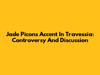 Jade Picon's Accent In Travessia: Controversy And Discussion