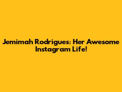 Jemimah Rodrigues: Her Awesome Instagram Life!