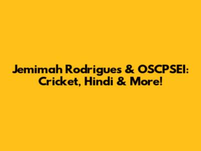 Jemimah Rodrigues & OSCPSEI: Cricket, Hindi & More!