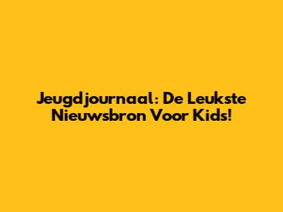 Jeugdjournaal: De Leukste Nieuwsbron Voor Kids!