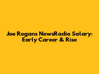 Joe Rogan's NewsRadio Salary: Early Career & Rise