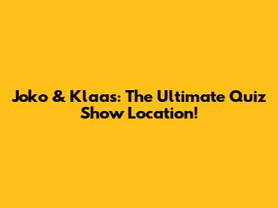 Joko & Klaas: The Ultimate Quiz Show Location!