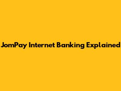 JomPay Internet Banking Explained