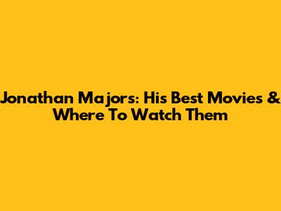 Jonathan Majors: His Best Movies & Where To Watch Them