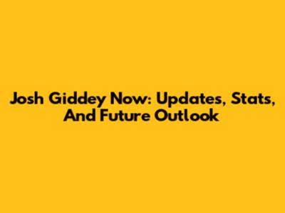 Josh Giddey Now: Updates, Stats, And Future Outlook