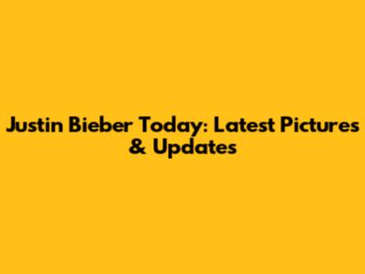 Justin Bieber Today: Latest Pictures & Updates