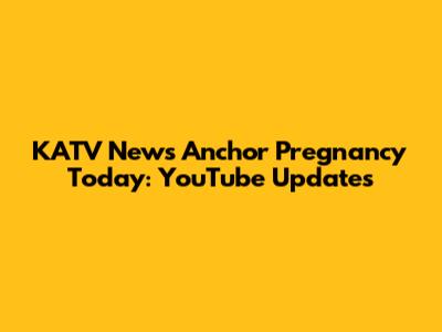 KATV News Anchor Pregnancy Today: YouTube Updates