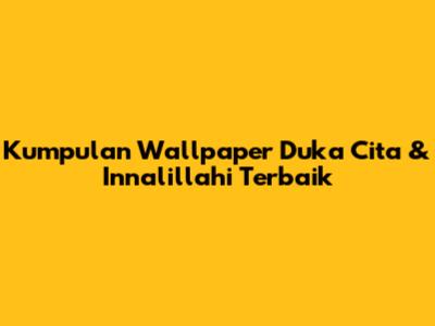 Kumpulan Wallpaper Duka Cita & "Innalillahi" Terbaik