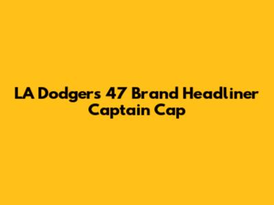 LA Dodgers '47 Brand Headliner Captain Cap