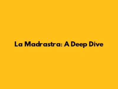 La Madrastra: A Deep Dive