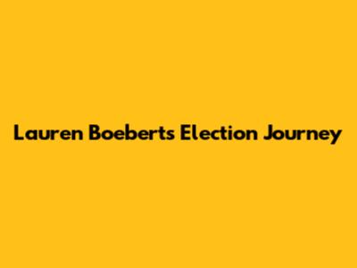 Lauren Boebert's Election Journey