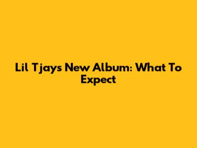 Lil Tjay's New Album: What To Expect