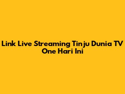 Link Live Streaming Tinju Dunia TV One Hari Ini