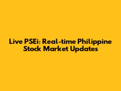 Live PSEi: Real-time Philippine Stock Market Updates