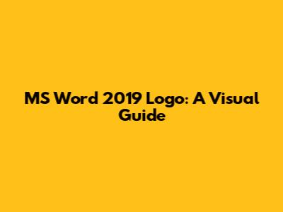MS Word 2019 Logo: A Visual Guide