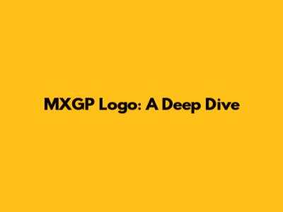 MXGP Logo: A Deep Dive