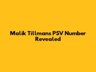 Malik Tillman's PSV Number Revealed