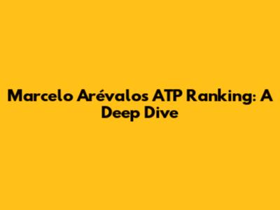 Marcelo Arévalo's ATP Ranking: A Deep Dive