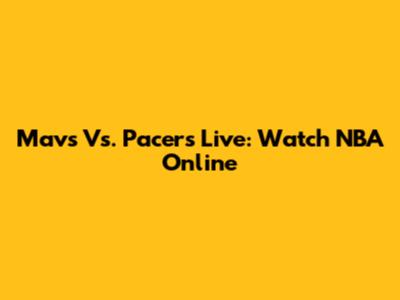 Mavs Vs. Pacers Live: Watch NBA Online