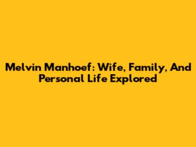 Melvin Manhoef: Wife, Family, And Personal Life Explored