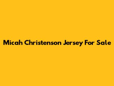 Micah Christenson Jersey For Sale
