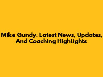 Mike Gundy: Latest News, Updates, And Coaching Highlights