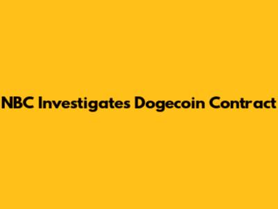 NBC Investigates Dogecoin Contract