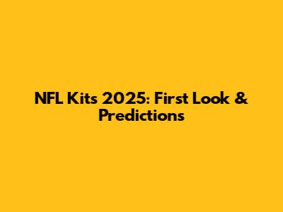 NFL Kits 2025: First Look & Predictions