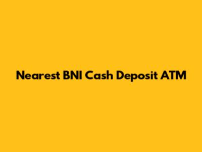 Nearest BNI Cash Deposit ATM