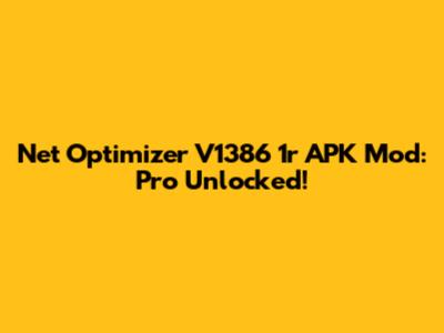 Net Optimizer V1386 1r APK Mod: Pro Unlocked!
