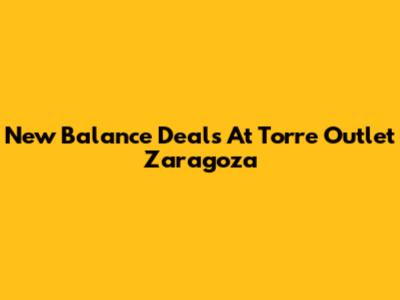 New Balance Deals At Torre Outlet Zaragoza