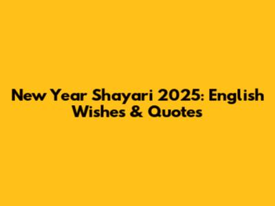 New Year Shayari 2025: English Wishes & Quotes
