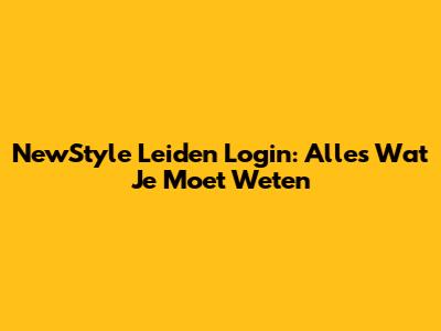 NewStyle Leiden Login: Alles Wat Je Moet Weten