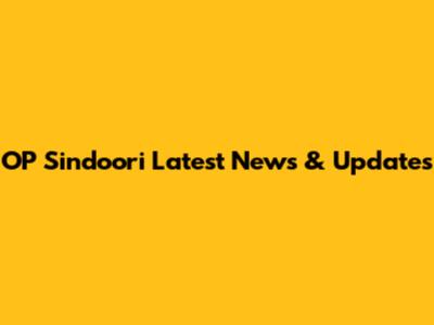 OP Sindoori Latest News & Updates