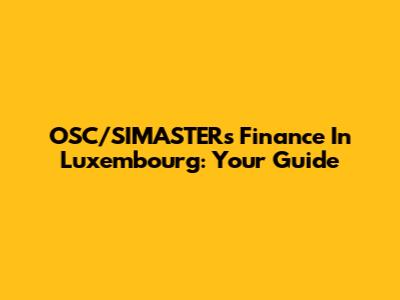 OSC/SIMASTERs Finance In Luxembourg: Your Guide