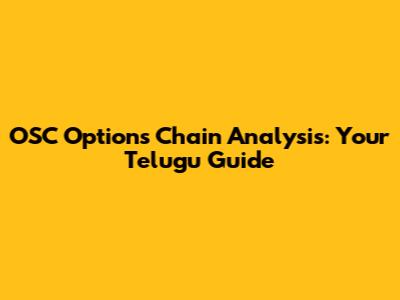 OSC Options Chain Analysis: Your Telugu Guide