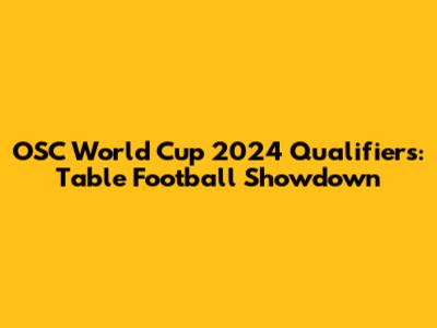 OSC World Cup 2024 Qualifiers: Table Football Showdown