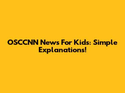 OSCCNN News For Kids: Simple Explanations!