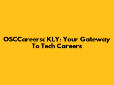 OSCCareersc KLY: Your Gateway To Tech Careers