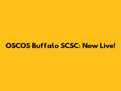 OSCOS Buffalo SCSC: Now Live!