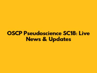 OSCP Pseudoscience SC18: Live News & Updates