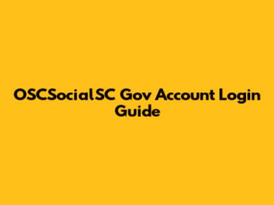 OSCSocialSC Gov Account Login Guide