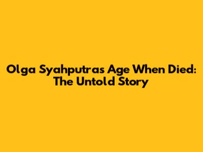Olga Syahputra's Age When Died: The Untold Story