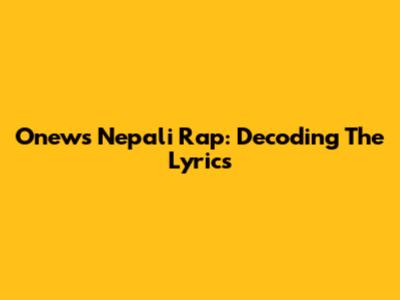 Onew's Nepali Rap: Decoding The Lyrics