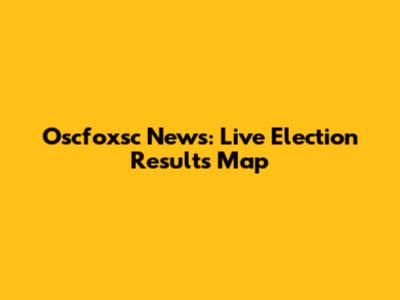 Oscfoxsc News: Live Election Results Map