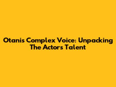 Otani's Complex Voice: Unpacking The Actor's Talent
