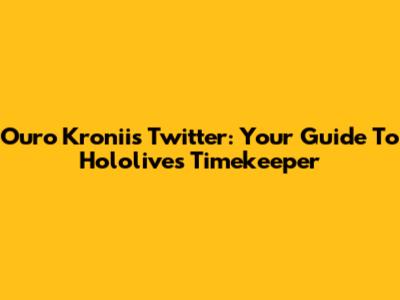 Ouro Kronii's Twitter: Your Guide To Hololive's Timekeeper