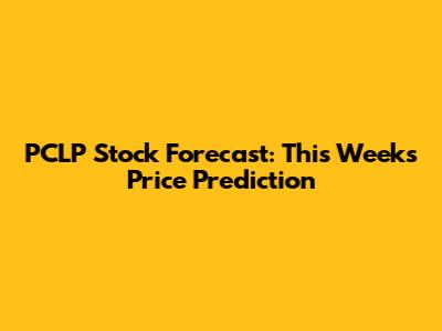 PCLP Stock Forecast: This Week's Price Prediction