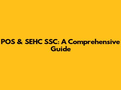 POS & SEHC SSC: A Comprehensive Guide