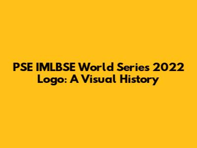 PSE IMLBSE World Series 2022 Logo: A Visual History